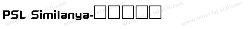PSL Similanya字体转换